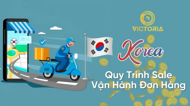 QUY TRÌNH SALE VẬN HÀNG ĐƠN HÀNG HÀN QUỐC