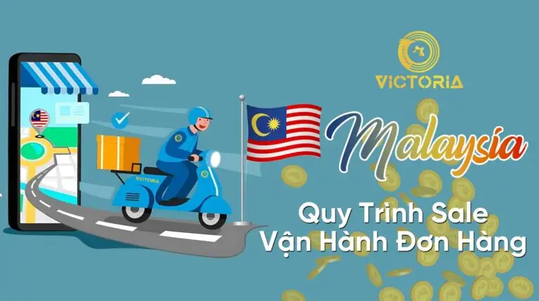 QUY TRÌNH SALE VẬN HÀNG ĐƠN HÀNG MALAYSIA