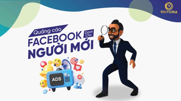 Quảng Cáo Facebook Dành Cho Người Mới ( Cơ Bản )